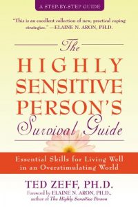 The Highly Sensitive Person's Survival Guide (Book)